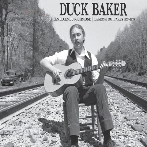 Duck Baker - Les Blues Du Richmond : Demos & Outtakes, 1973-1979