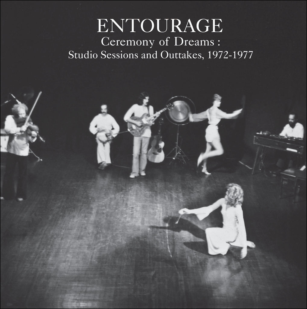Entourage - Ceremony of Dreams : Studio Sessions & Outtakes, 1972-1977